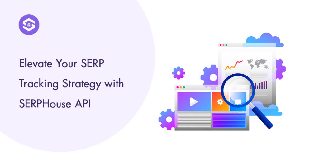 Visual representation of a SERP tracking strategy utilizing the Serphouse API for enhanced data management and analysis.