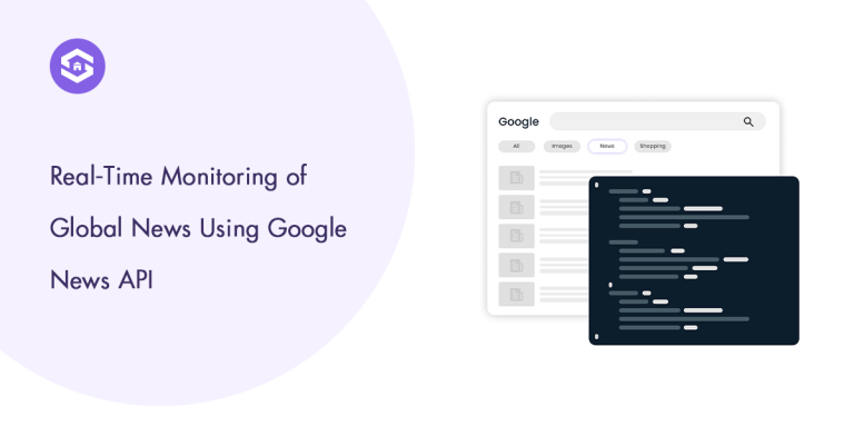 Real-Time Monitoring of Global News Using Google News API
