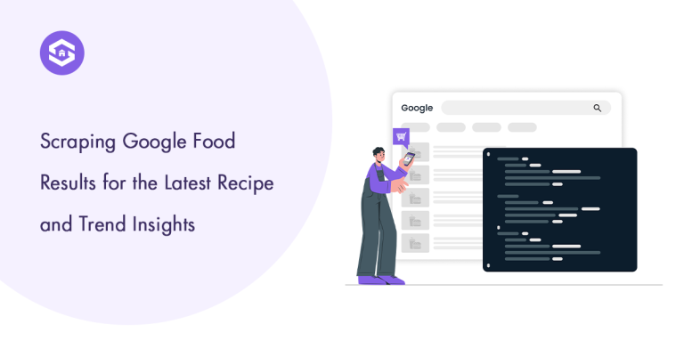 Visual representation of scraping Google food results to gather insights on the latest recipes and culinary trends.