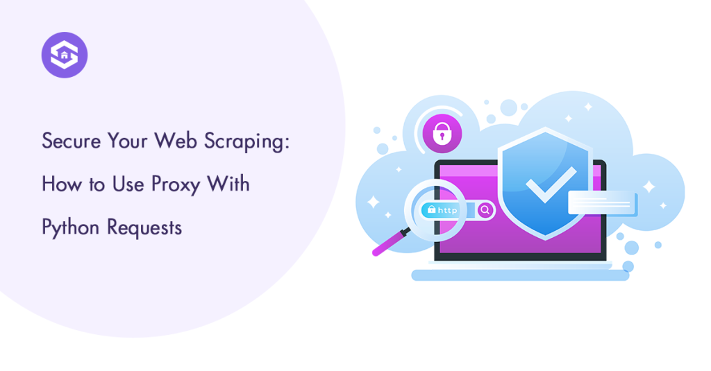 Image illustrating how to use proxies with Python Requests for secure web scraping techniques.