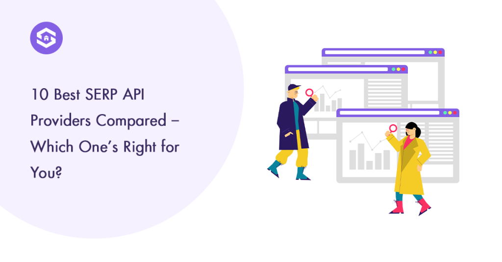 Visual comparison of Best SERP API providers to determine the best fit for your requirements.