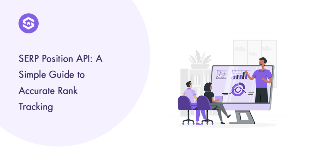Simple guide for accurate rank tracking using SERP position API for effective SEO strategies.