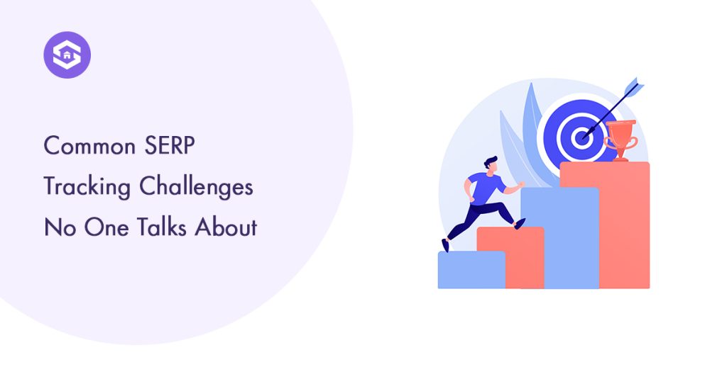Image illustrating common challenges in SERP tracking that are often overlooked in SEO discussions.