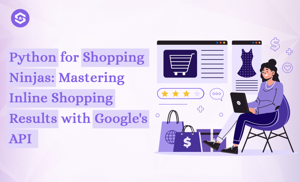 Google Inline Shopping Results with Python - SERPHouse