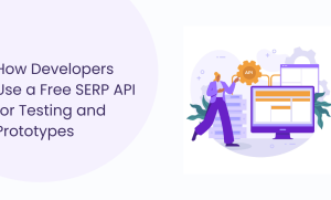 Free SERP API: What Developers Should Know Before Choosing One