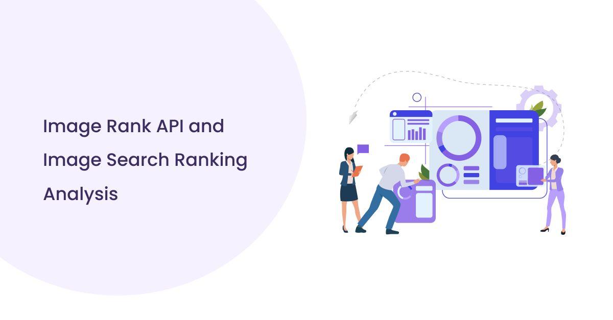 Image Rank API Explained: Tracking Image Search Rankings