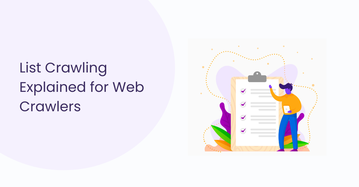 Understand list crawling, how it works, and how crawlers handle pagination, dynamic lists, and URL discovery at scale.