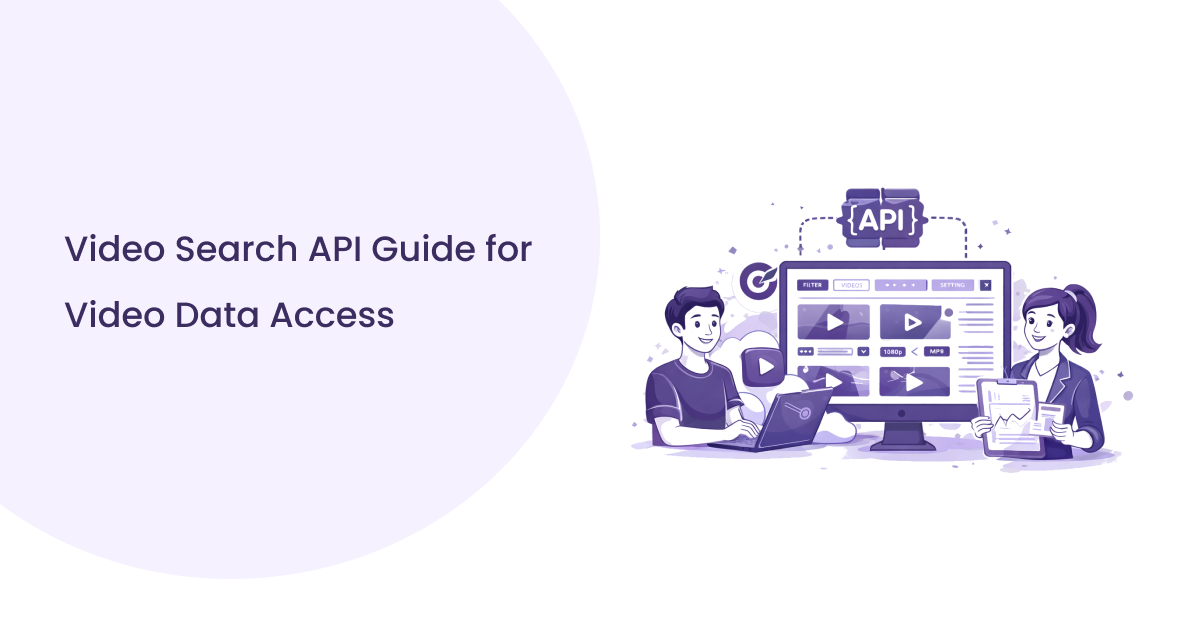 Video Search API Explained: How to Access Video Data