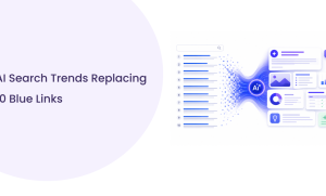 How AI Search Trends Are Quietly Retiring the 10 Blue Links