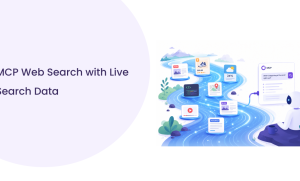 How MCP Web Search Gives AI Agents Real-Time Search Access
