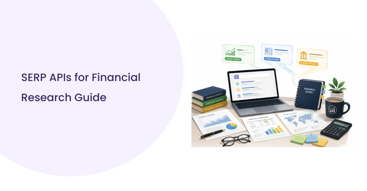 SERP APIs for Financial Research Guide