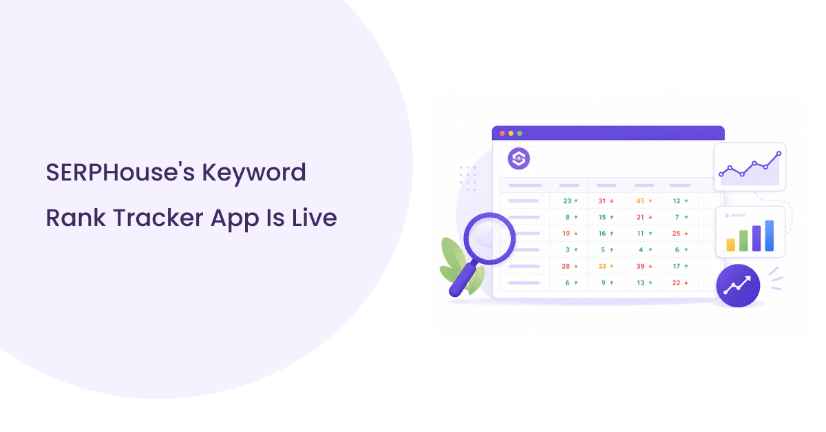 SERPHouse's keyword rank tracker app launched, presenting a user-friendly interface for tracking keyword performance live.