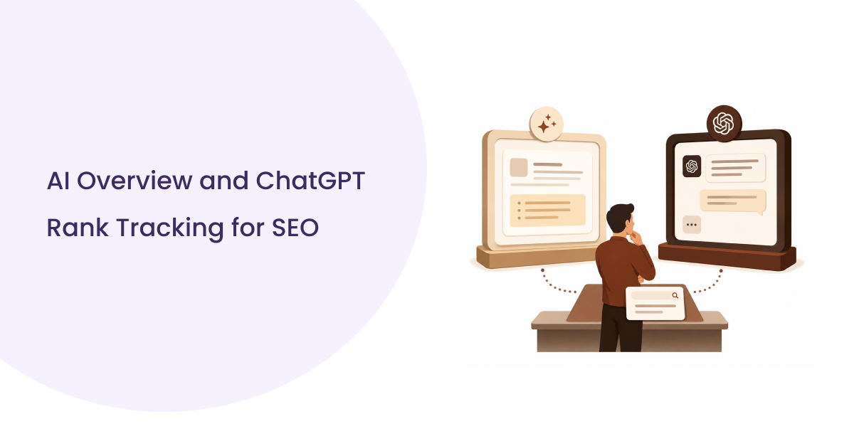 AI Overview and ChatGPT Rank Tracking: A Practical Guide
