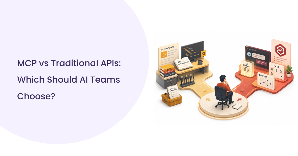 MCP vs Traditional APIs: A Guide for AI Engineers