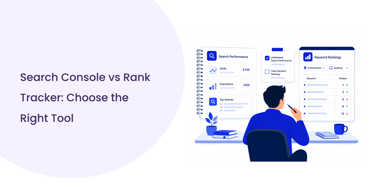 Search Console vs Rank Tracker: Complete Guide