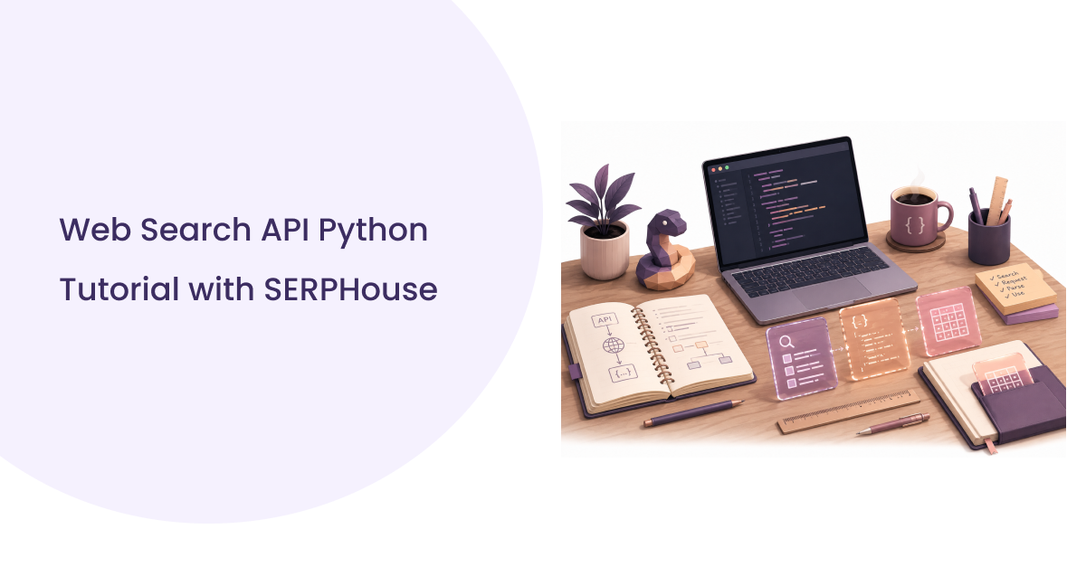 Web Search API Python Tutorial with SERPHouse