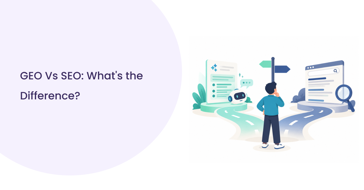 GEO Vs SEO: What Actually Changes When Optimizing for AI Answers