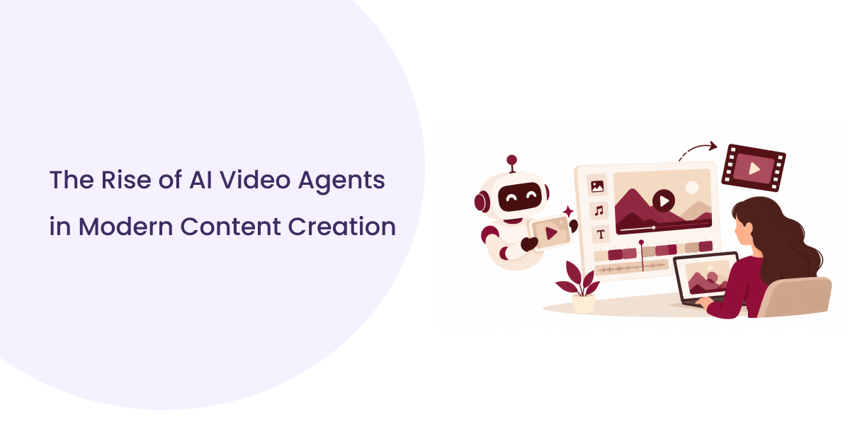 AI Video Agents in Modern Content Creation