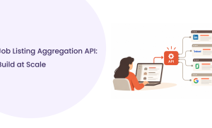 How to Build a Job Listing Aggregation API at Scale
